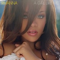 Rihanna - A Girl like Me (Album) Lyrics & Album Tracklist