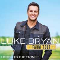 Luke Bryan - Farm Tour: Here's To The Farmer - EP (Album) Lyrics & Album Tracklist