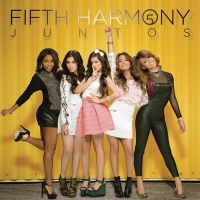 Fifth Harmony - Juntos (Album) Lyrics & Album Tracklist