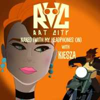 Kiesza, Rat City - Naked (With My Headphones On)