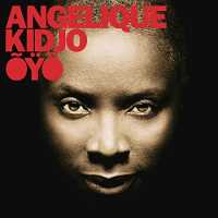Angélique Kidjo - OYO (Album) Lyrics & Album Tracklist