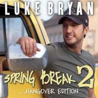 Spring Break 2... Hangover Edition - EP - Luke Bryan
