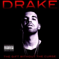 The Gift Without A Curse - Drake