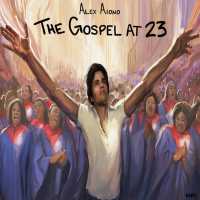 The Gospel At 23 - Alex Aiono