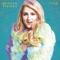 Meghan Trainor - Mr. Almost Ft. Shy Carter