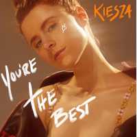 Kiesza - You're The Best
