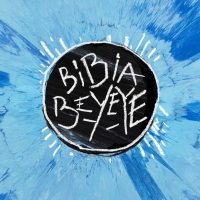 Bibia Be Ye Ye Lyrics - Ed Sheeran