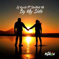 By My Side Lyrics - DJ Kuchi Ft. Sheillah\'Mo
