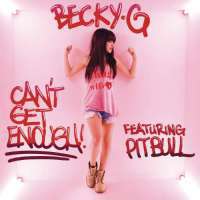 Can't Get Enough (Spanish Version) Lyrics - Becky G Ft. Pitbull