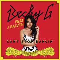 Can't Stop Dancin' (J Balvin Remix) Lyrics - Becky G