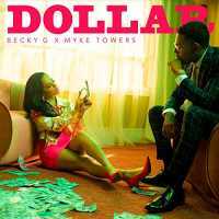 Dollar Lyrics - Becky G Ft. Myke Towers