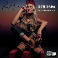 Dum Dada Lyrics - Pia Mia Ft. Kid Ink