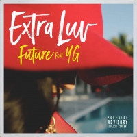 Extra Luv Lyrics - Future Ft. YG