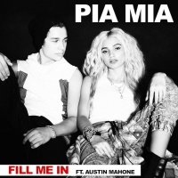 Fill Me In Lyrics - Pia Mia Ft. Austin Mahone