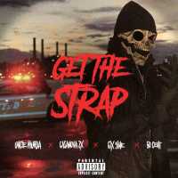 Get The Strap Lyrics - 50 Cent, Uncle Murda, 6ix9ine, Casanova