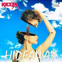 Hideaway (Dzeko & Torres Remix) Lyrics - Kiesza