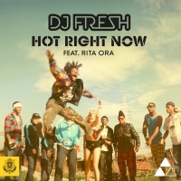 Hot Right Now Lyrics - DJ Fresh Ft. Rita Ora