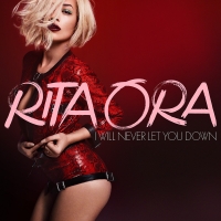 I Will Never Let You Down Lyrics - Rita Ora