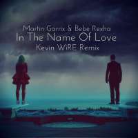 In The Name Of Love Lyrics - Martin Garrix & Bebe Rexha