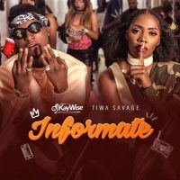 Informate Lyrics - Dj Kaywise & Tiwa Savage