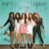 Tú Eres Lo Que Yo Quiero (Better Together - Version Acustica/Acoustic) Lyrics - Fifth Harmony