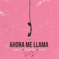 Ahora Me Llama (Remix) Lyrics - Karol G Ft. Bad Bunny & Quavo