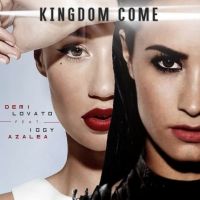 Kingdom Come Lyrics - Demi Lovato Ft. Iggy Azalea