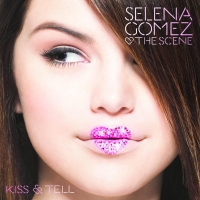 Kiss & Tell  Lyrics - Selena Gomez & The Scene