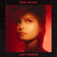 Last Hurrah Lyrics - Bebe Rexha