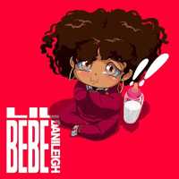 Lil Bebe Lyrics - DaniLeigh