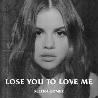 Lose You To Love Me Lyrics - Selena Gomez