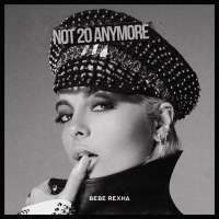 Not 20 Anymore Lyrics - Bebe Rexha