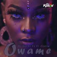 Owame Lyrics - DJ Kuchi Ft. El Zintle