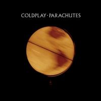 Parachutes Lyrics - Coldplay