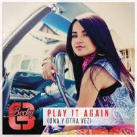 Play It Again (Una Y Otra Vez) Lyrics - Becky G