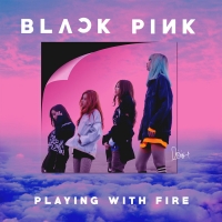Playing With Fire (불장난) Lyrics - BLACKPINK (블랙핑크)