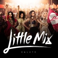 Salute (Single Version Instrumental) Lyrics - Little Mix