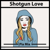 Shotgun Love Lyrics - Pia Mia