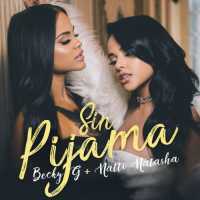 Sin Pijama Lyrics - Becky G Ft. Natti Natasha