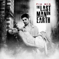 The Last Man On Earth Lyrics - Pia Mia