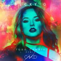 Todo Cambio (Remix) Lyrics - Becky G Ft. CNCO