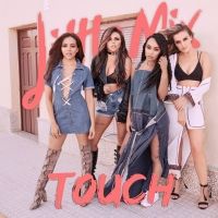Touch Lyrics - Little Mix